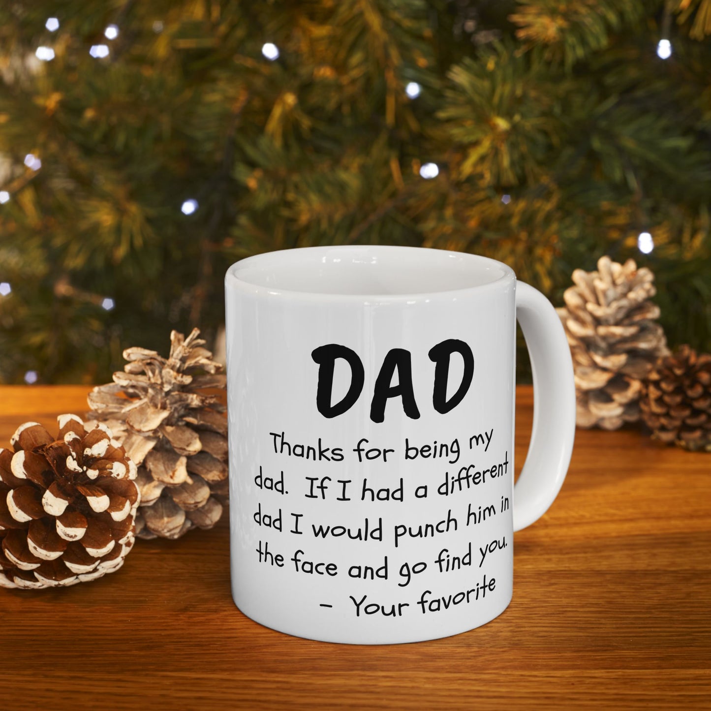 To My Dad Ceramic Mug (11oz)