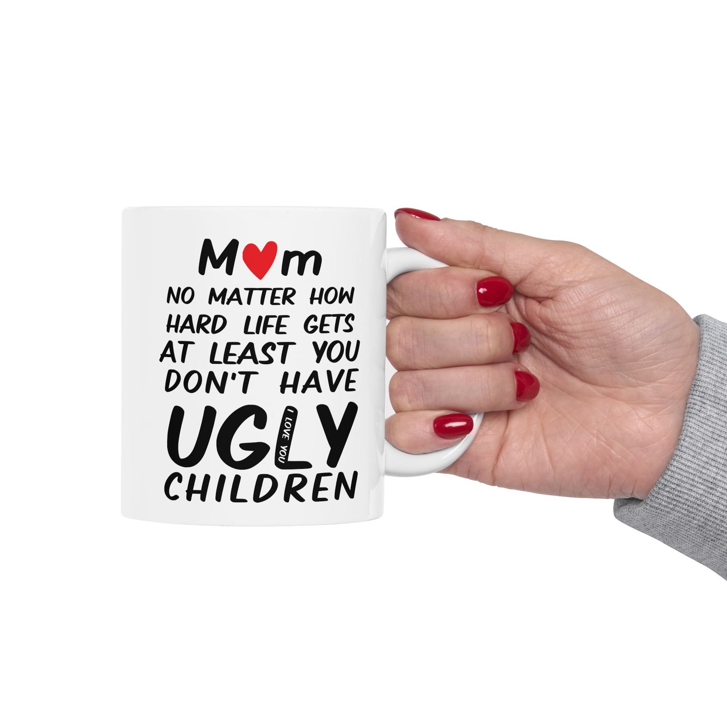 To My Mom Ceramic Mug (11oz)