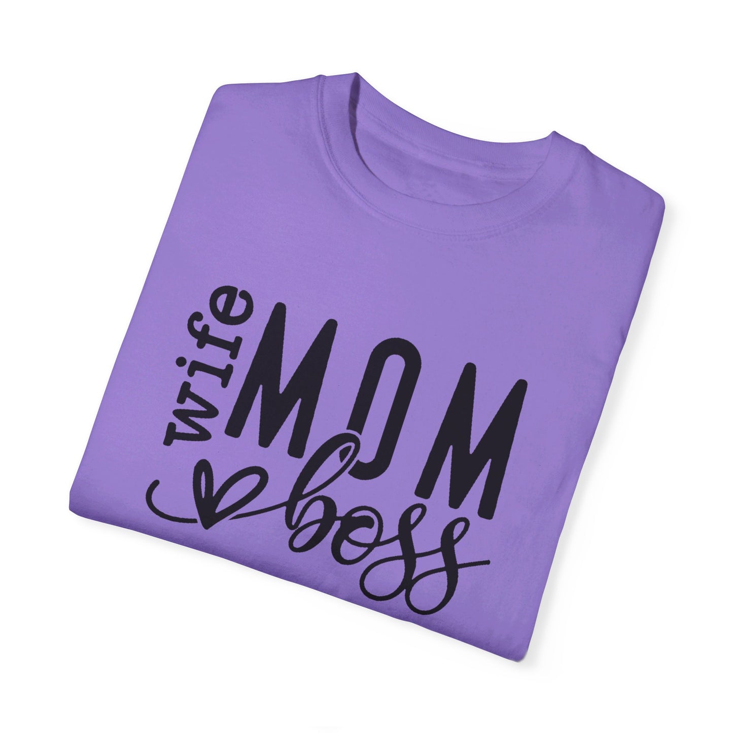 Wife, Boss, Mom T-shirt