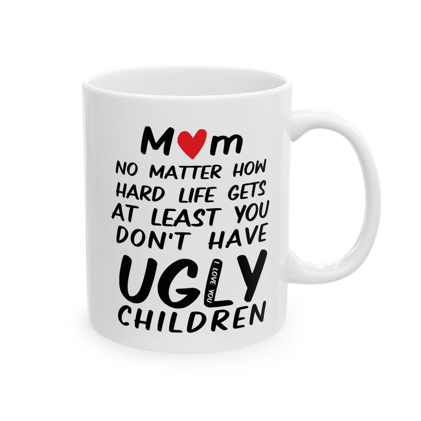 To My Mom Ceramic Mug (11oz)