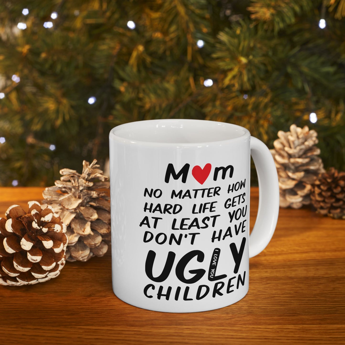 To My Mom Ceramic Mug (11oz)